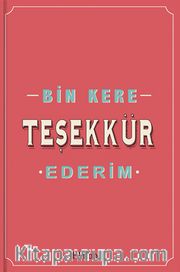 Bin Kere Teşekkür Ederim