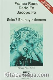 Seks? Eh Hayır Demem