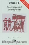 Ödenmeyecek! Ödemiyoruz!