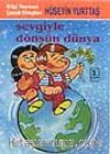Sevgiyle Dönsün Dünya