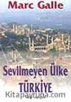 Sevilmeyen Ülke Türkiye