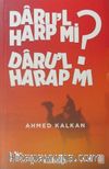 Daru'l Harp mi Daru'l Harap mı?