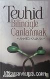 Tevhid Bilinciyle Canlanmak