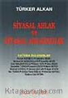 Siyasal Ahlak Ve Siyasal Ahlaksızlık