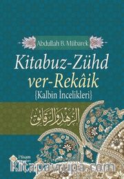 Kitabuz Zühd ver Rekaik (Metinsiz) <br /> Kalbin İncelikleri