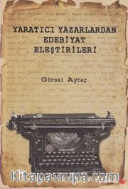 Yaratıcı Yazarlardan Edebiyat Eleştirileri