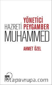 Yönetici Peygamber Hz. Muhammed