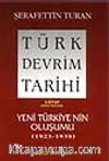 Türk Devrim Tarihi / 3 - Yeni Türkiye'nin Oluşumu 2. Bölüm