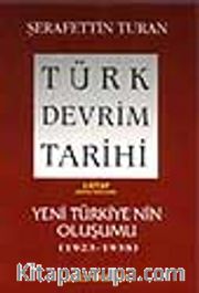 Türk Devrim Tarihi / 3 - Yeni Türkiye'nin Oluşumu 2. Bölüm