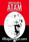 Noktalarla Ata’m (Nokta Birleştirmeli Atatürk Portreleri)