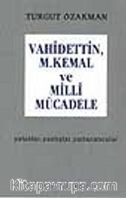 Vahdettin, M. Kemal Ve Milli Mücadele