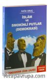 İslam ve Smokinli Putlar (Demokrasi)