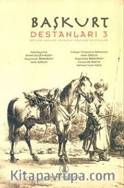 Başkurt Destanları 3 <br /> Beyler Hanlar Zamanını Anlatan Destanlar