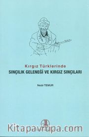 Kırgız Türklerinde Sınçılık Geleneği ve Kırgız Sınçıları