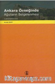 Ankara Örneğinde Ağızların Belgelenmesi (İnceleme - Metinler - Sözlük)