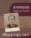 M. Kayabilgegil Hayatı ve Eserleri