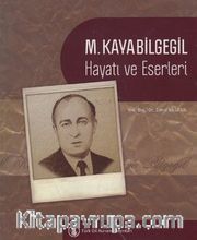 M. Kayabilgegil Hayatı ve Eserleri