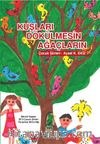 Kuşları Dökülmesin Ağaçların