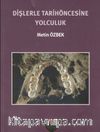 Dişlerle Tarihöncesine Yolculuk