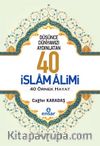 Düşünce Dünyamızı Aydınlatan 40 İslam Alimi 40 Örnek Hayat  