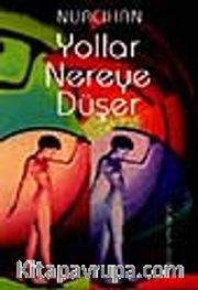 Yollar Nereye Düşer