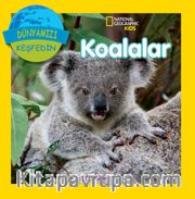 National Geographic Kids -Koalalar Dünyamızı Keşfedin 