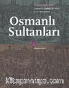 Osmanlı Sultanları