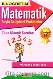 İlköğretim Matematik  Beyin Geliştirici Problemler Zeka Mantık Soruları Seviye 3-5