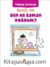 Ben Ne Zaman Doğdum?