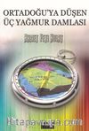 Ortadoğu'ya Düşen Üç Yağmur Damlası