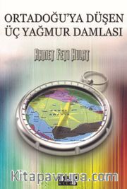 Ortadoğu'ya Düşen Üç Yağmur Damlası