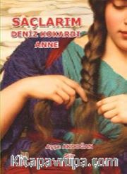 Saçlarım Deniz Kokardı Anne  