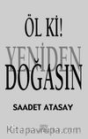 Öl ki! Yeniden Doğasın