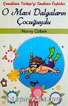 O Mavi Dalgaların Çocuğuydu