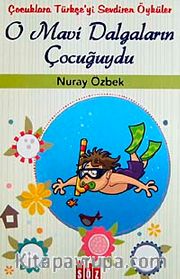 O Mavi Dalgaların Çocuğuydu