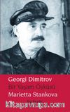 Georgi Dimitrov - Bir Yaşam Öyküsü