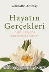 Hayatın Gerçekleri & İnsan Hayatına Yön Verecek Sözler