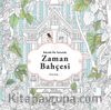 Zaman Bahçesi & Büyülü Bir Yolculuk