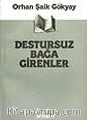 Destursuz Bağa Girenler