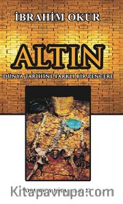 Altın <br /> Dünya Tarihine Farklı Bir Pencere