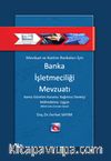 Mevduat ve Katılım Bankaları İçin Banka İşletmeciliği Mevzuatı