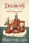 Doldrums & Dünyanın Sonuna Yolculuk