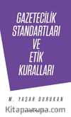 Gazetecilik Standartları ve Etik Kuralları