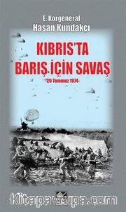 Kıbrıs'ta Barış İçin Savaş <br /> 20 Temmuz 1974