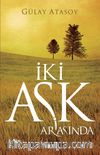 İki Aşk Arasında