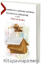 Edebiyatla Ahmaklaştırma Felsefeyle Çökertme 