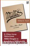 II. Dünya Savaşı Türkiyesi’nde Millet Dergisi ve Anadolucu Milliyetçilik