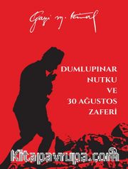 Dumlupınar Nutku ve 30 Ağustos Zaferi
