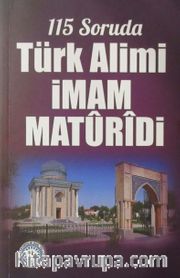 115 Soruda Türk Alimi İmam Maturidi