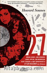 27 <br /> Brian Jones, Jimi Hendrix Janis Joplin, Jim Morrison, Kurt Cobain ve Amy Winehouse’la 27’ler Kulübü’nün Hikayesi